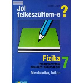 Szántó Lajos: Jól felkészültem-e? Fizika 7. osztály