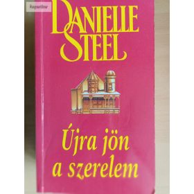 Danielle Steel: Újra jön a szerelem