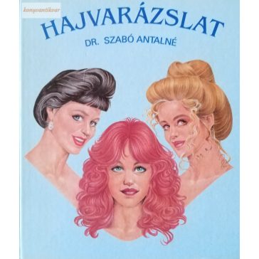 Szabó Antalné: Hajvarázslat