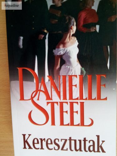 Danielle Steel: Keresztutak