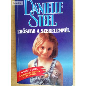 Danielle Steel: Erősebb a szerelemnél