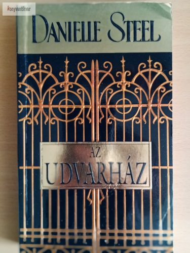 Danielle Steel: Az Udvarház
