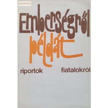 Emberségről példát riportok fiatalokról.