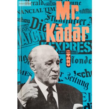 Faragó Jenő (szerk.): Mr. Kádár