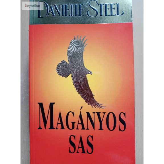 Danielle Steel: Magányos sas Danielle Steel: Magányos sas
