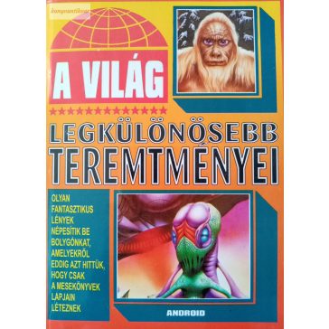   Bolyki Tamás (szerk.): A világ legkülönösebb teremtményei