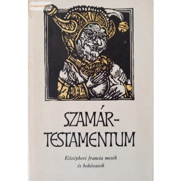 Lakits Pál (szerk.) Szamártestamentum