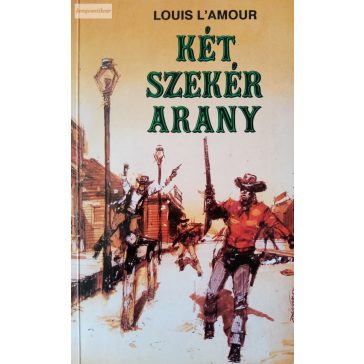 Louis L'Amour: Két szekér arany