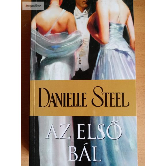 Danielle Steel: Az első bál Danielle Steel: Az első bál