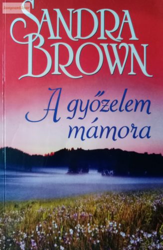 Sandra Brown: A győzelem mámora 