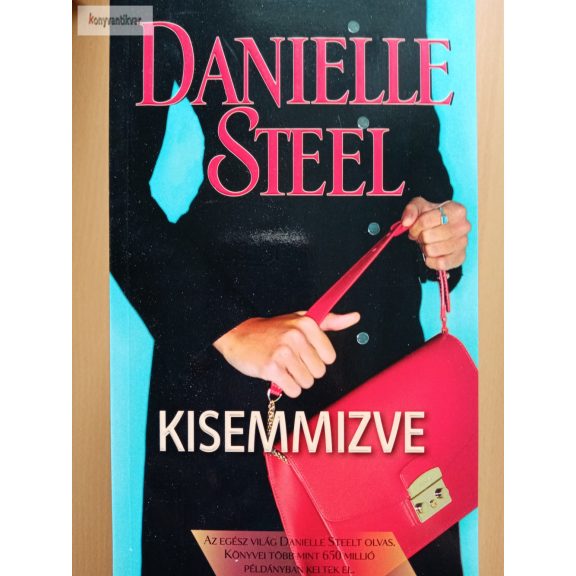 Danielle Steel: Kisemmizve Danielle Steel: Kisemmizve