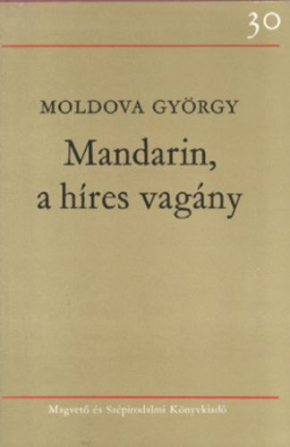 Moldova György Mandarin, a híres vagány