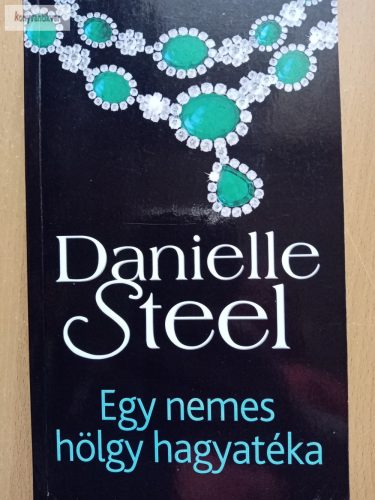 Danielle Steel: Egy nemes hölgy hagyatéka 
