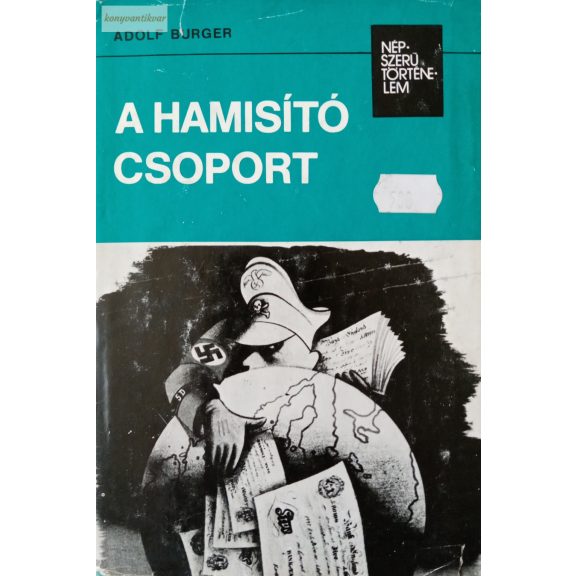 Adolf Burger: A hamisító csoport