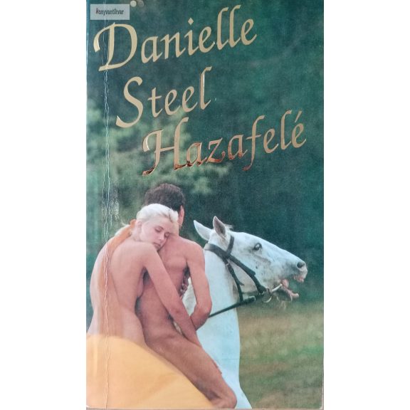 Danielle Steel: Hazafelé Danielle Steel: Hazafelé