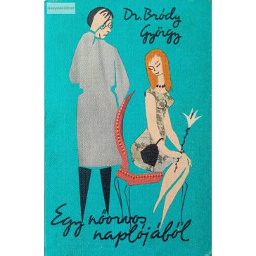 Bródy György: Egy nőorvos naplójából
