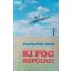 Cserhalmi Imre Ki ​fog repülni? 