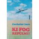 Cserhalmi Imre Ki ​fog repülni? 