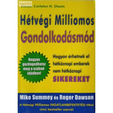   Mike Summey – Roger Dawson: Hétvégi milliomos gondolkodásmód