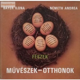 Bayer Ilona – Németh Andrea: Művészek – otthonok
