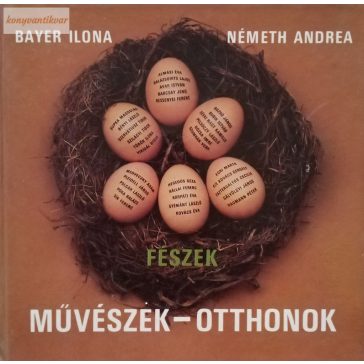 Bayer Ilona – Németh Andrea: Művészek – otthonok