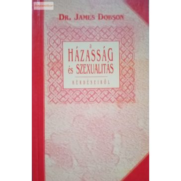 James Dobson: A házasság és szexualitás kérdéseiről