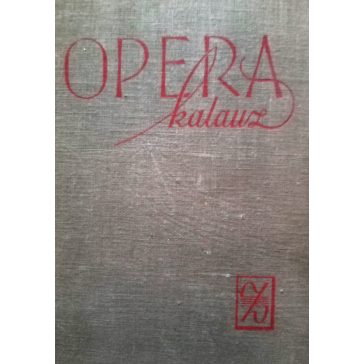 Balassa Imre – Gál György Sándor: Operakalauz