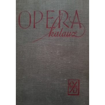 Balassa Imre – Gál György Sándor: Operakalauz