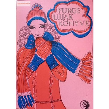 Villányi Emilné (szerk.): Fürge ujjak könyve 1973