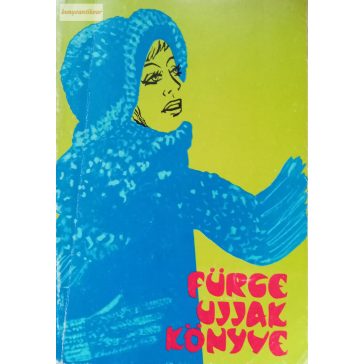 Villányi Emilné (szerk.) Fürge ​ujjak könyve 1978