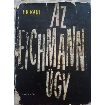 Friedrich Karl Kaul: Az Eichmann-ügy