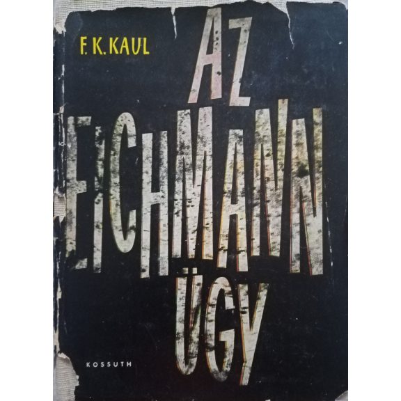 Friedrich Karl Kaul: Az Eichmann-ügy