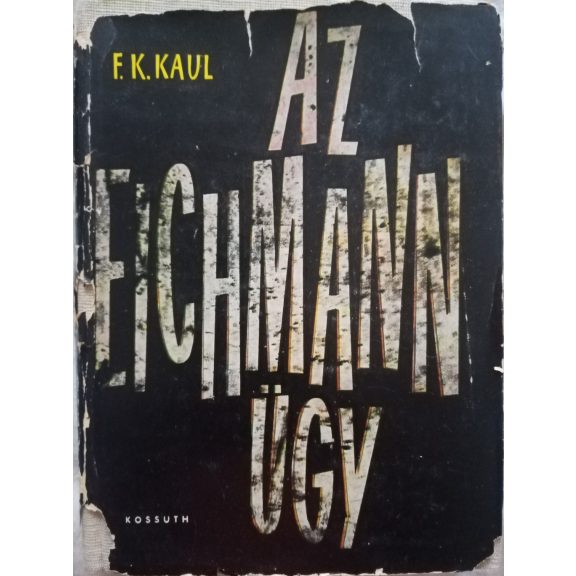 Friedrich Karl Kaul: Az Eichmann-ügy