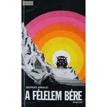 Georges Arnaud: A félelem bére