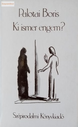 Palotai Boris: Ki ismer engem?