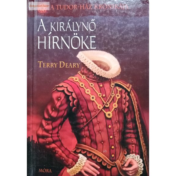 Terry Deary: A királynő hírnöke Terry Deary: A királynő hírnöke