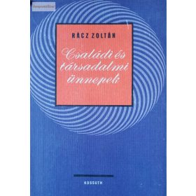 Rácz Zoltán: Családi és társadalmi ünnepek