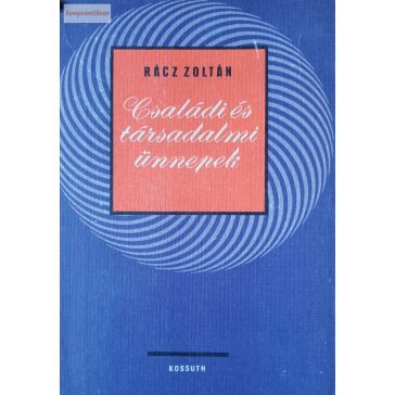 Rácz Zoltán: Családi és társadalmi ünnepek