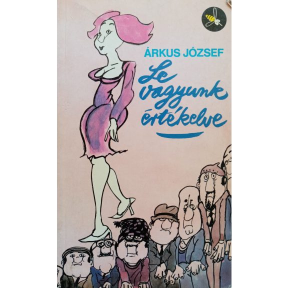 Árkus József: Le vagyunk értékelve Árkus József: Le vagyunk értékelve