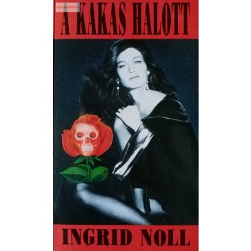Ingrid Noll: A kakas halott