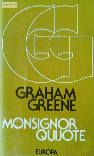 Graham Greene: Monsignor Quijote