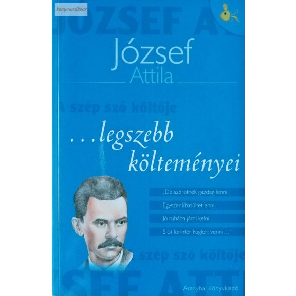 József Attila József Attila legszebb költeményei József Attila József Attila legszebb költeményei