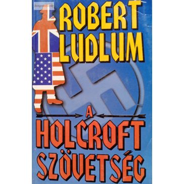 Robert Ludlum: Holcroft szövetség