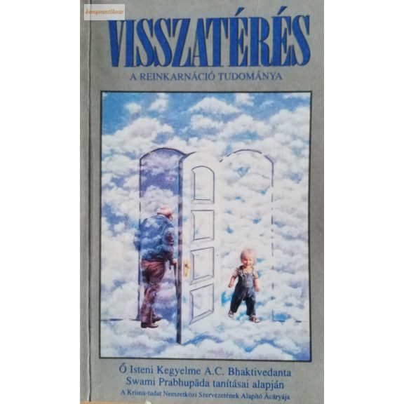A. C. Bhaktivedānta Swāmī Prabhupāda: Visszatérés A. C. Bhaktivedānta Swāmī Prabhupāda: Visszatérés