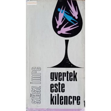 Szász Imre: Gyertek este kilencre