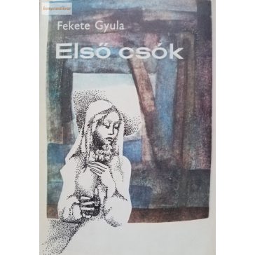 Fekete Gyula: Első csók