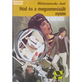   Kulcsár Ödön · Mattyasovszky Jenő Hód ​és a megsemmisült nyom