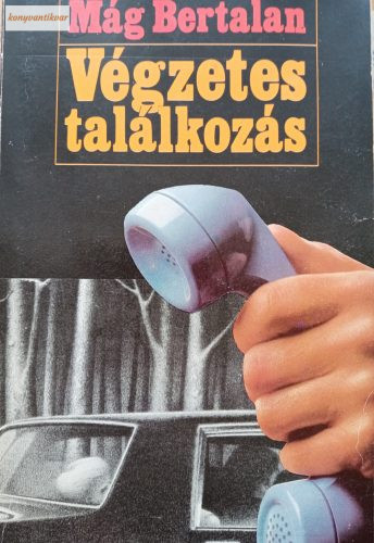 Mág Bertalan: Végzetes találkozás