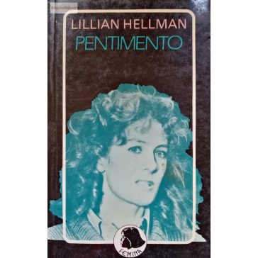 Lillian Hellman: Pentimento