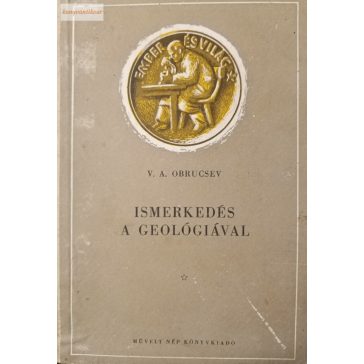 Vlagyimir Afanazjevics Obrucsev: Ismerkedés a geológiával